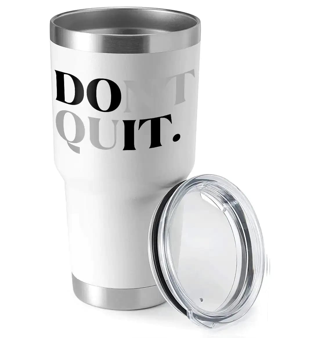 Don't Quit 30oz Insulated Vacuum Sealed Tumbler