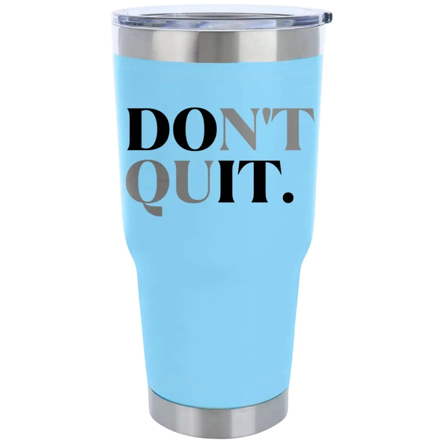 Don't Quit 30oz Insulated Vacuum Sealed Tumbler