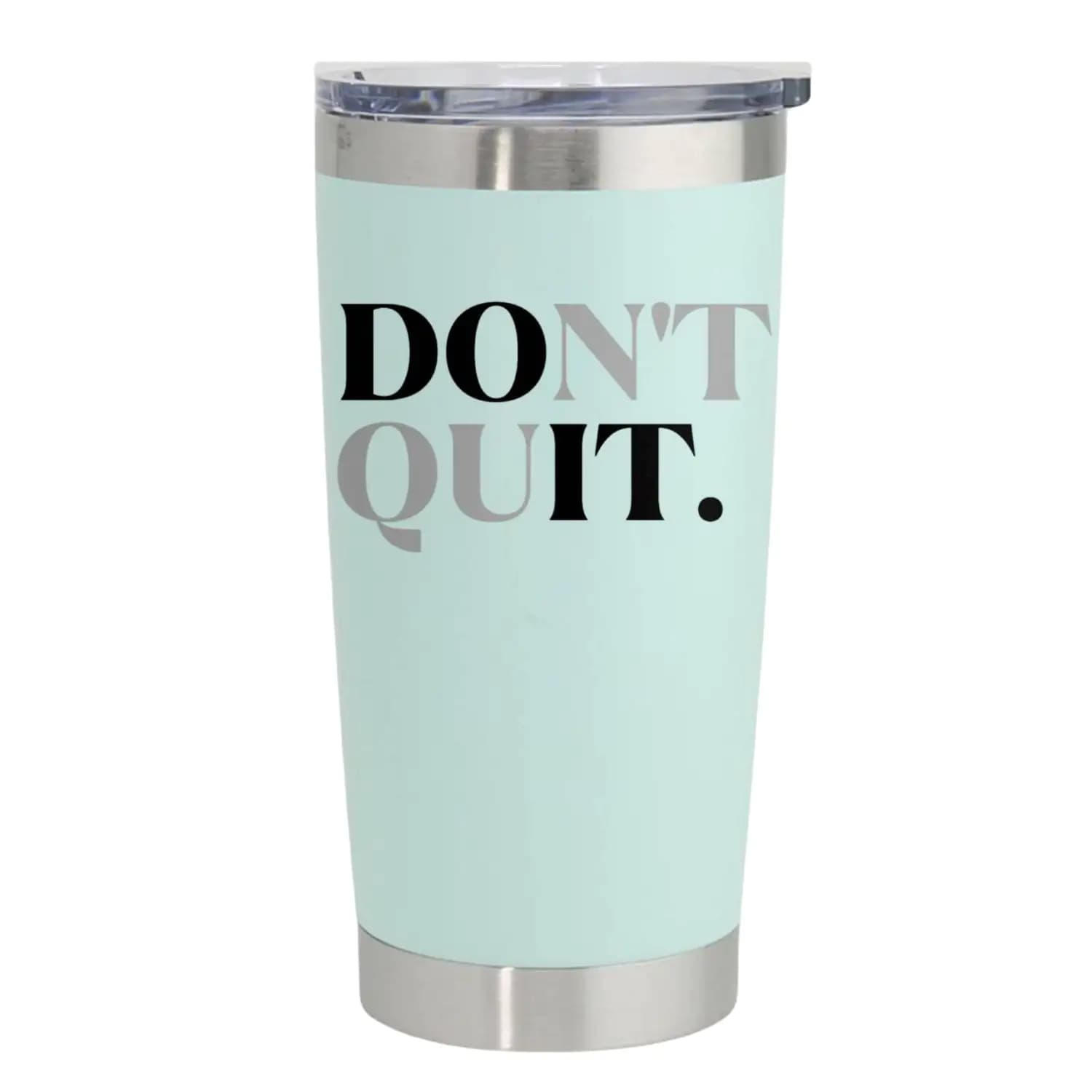 Don't Quit 20oz Insulated Vacuum Sealed Tumbler